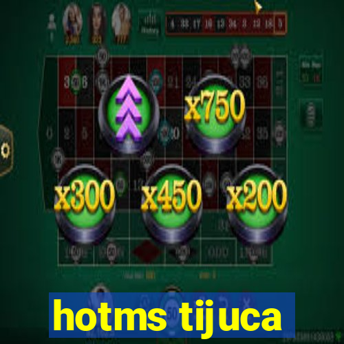 hotms tijuca